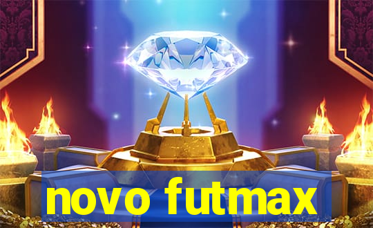 novo futmax